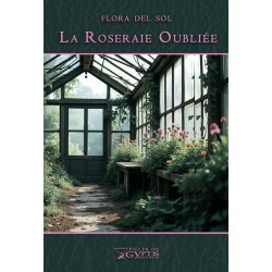 La roseraie oubliée - Flora...